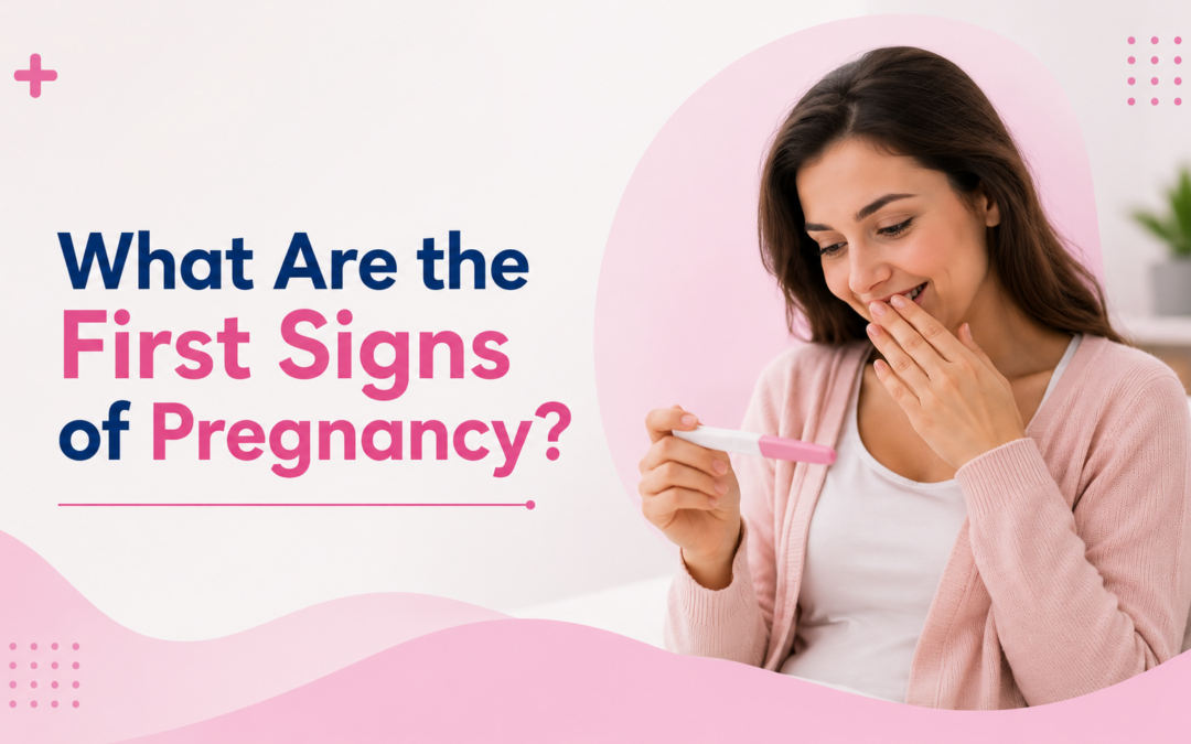 What Are the First Signs of Pregnancy?