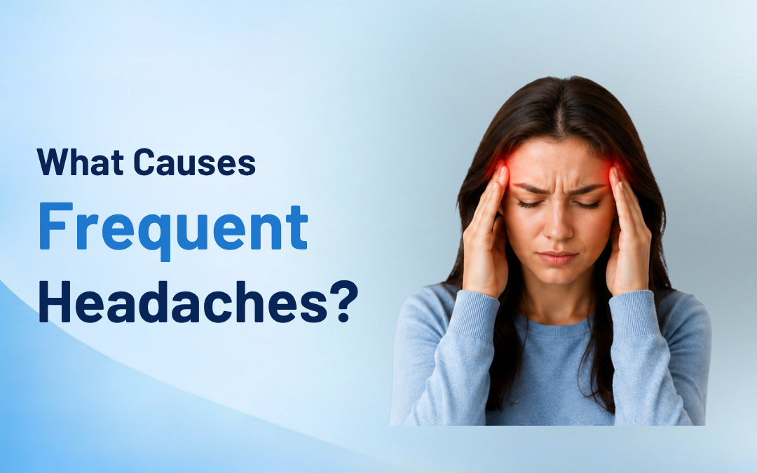 What Causes Frequent Headaches